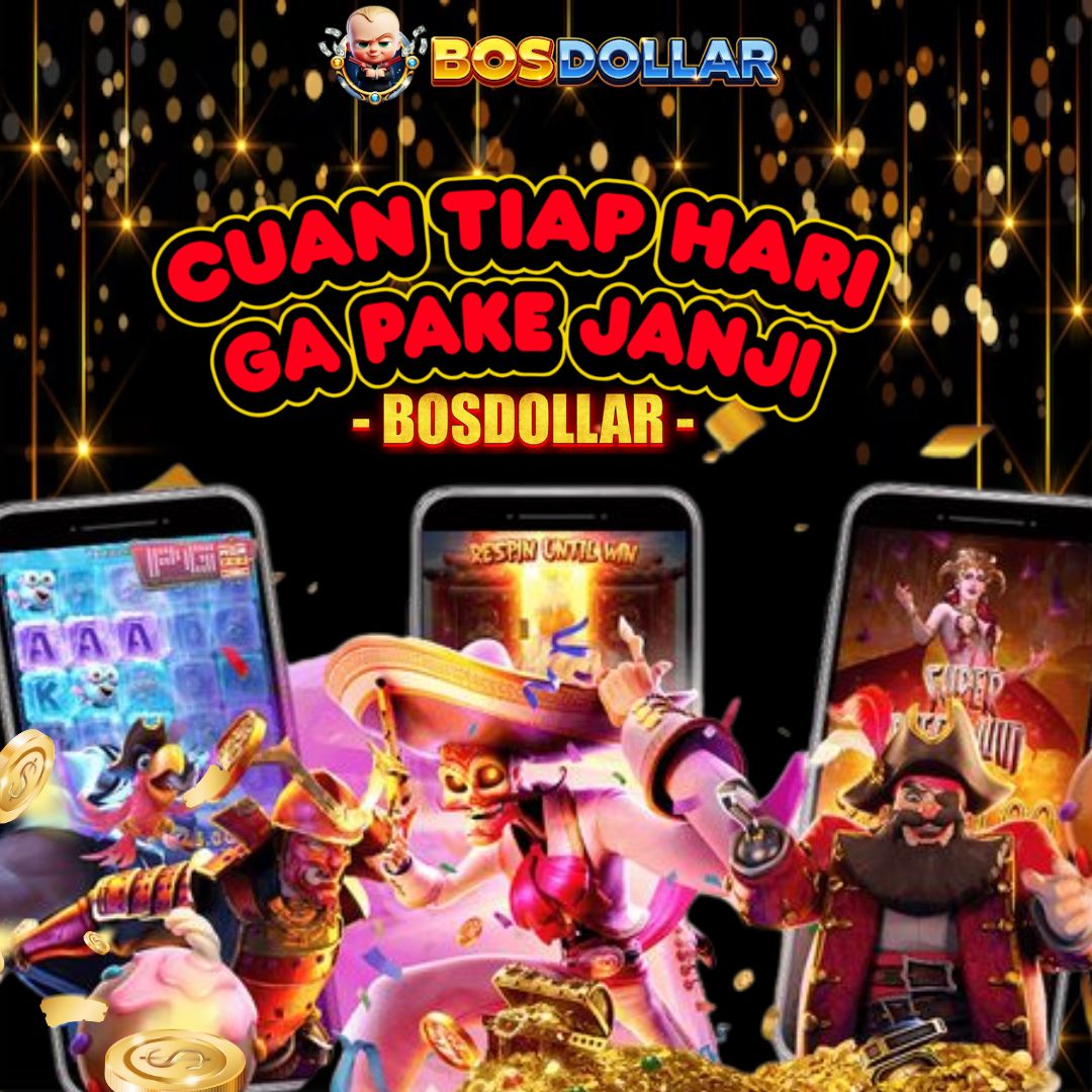 BOS DOLAR | Link Situs Resmi Login & Daftar game gacor BOS DOLLAR
